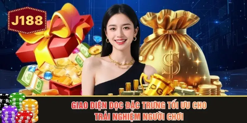Giao diện dọc đặc trưng tối ưu cho trải nghiệm người chơi